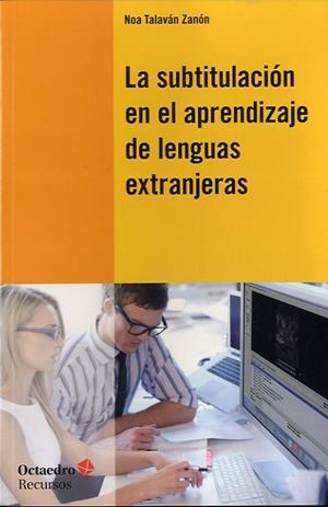 SUBTITULACIÓN EN EL APRENDIZAJE DE LAS LENGUAS EXTRANJERAS, LA | 9788499213651 | TALAVÁN ZANÓN, NOA
