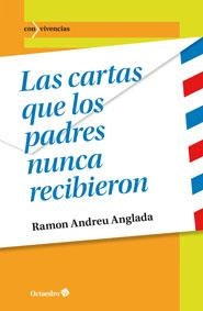 CARTAS QUE LOS PADRES NUNCA RECIBIERON, LAS | 9788499215778 | ANDREU ANGLADA, RAMON