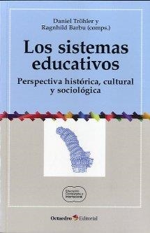 SISTEMAS EDUCATIVOS, LOS | 9788499213484 | TRÖHLER, DANIEL / RAGNHILD BARBU, RAGNHILD