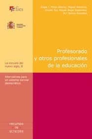 PROFESORADO Y OTROS PROFESIONALES DE LA EDUCACIÓN | 9788480638678 | PÉREZ GÓMEZ, ÁNGEL IGNACIO / MARTÍNEZ, MIGUEL / TEY, AMELIA / Y OTROS
