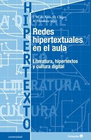 REDES HIPERTEXTUALES EN EL AULA | 9788499215167 | MENDOZA FILLOLA, ANTONIO / CLEGER, OSVALDO / DE AMOR SÁNCHEZ-FORTÚN, JOSE M.