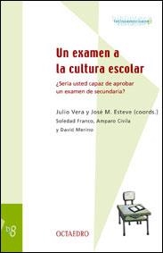EXAMEN A LA CULTURA ESCOLAR, UN | 9788480634847 | VERA VILA, JULIO / ESTEVE ZARAGAZA, JOSÉ MANUEL