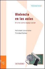VIOLENCIA EN LAS AULAS | 9788480634915 | LOSCERTALES ABRIL, FELICIDAD / NÚÑEZ, TRINIDAD