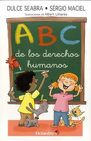 ABC DE LOS DERECHOS HUMANOS | 9788499214047 | SEABRA, DULCE / MACIEL, SÉRGIO