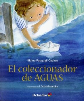 COLECCIONADOR DE  AGUAS, EL | 9788499214030 | PASQUALI CAVION, ELAINE
