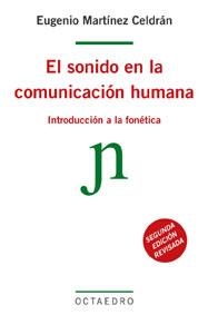 SONIDO EN LA COMUNICACIÓN HUMANA, EL | 9788480631563 | MARTÍNEZ CELDRÁN, EUGENIO
