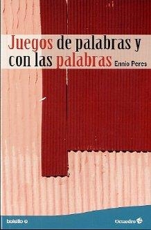 JUEGOS DE PALABRAS Y CON LAS PALABRAS | 9788499212531 | PERES, ENNIO