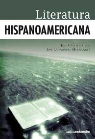 LITERATURA HISPANOAMERICANA | 9788499211091 | CALERO HERAS, JOSÉ / QUIÑONERO HERNÁNDEZ, JOSÉ