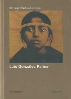 GONZÁLEZ PALMA | 9788492841653 | GONZÁLEZ PALMA, LUÍS