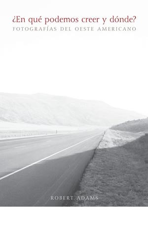 ¿EN QUÉ PODEMOS CREER Y DÓNDE? | 9788415691112 | ADAMS, ROBERT