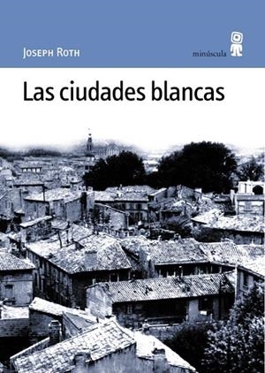 CIUDADES BLANCAS | 9788495587008 | ROTH, JOSEPH