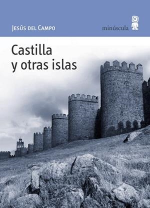 CASTILLA Y OTRAS ISLAS | 9788495587381 | DEL CAMPO GOMEZ, JESUS