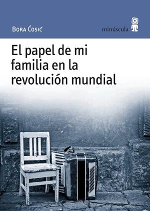PAPEL DE MI FAMILIA EN LA REVOLUCION MUNDIAL | 9788495587527 | COSIC, BORA