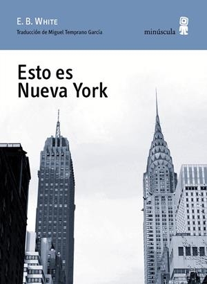 ESTO ES NUEVA YORK | 9788494145759 | WHITE, E. B.