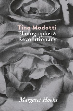 TINA MODOTTI | 9788416248834 | HOOKS, MARGARET
