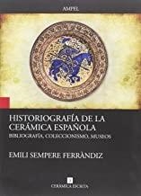 HISTORIOGRAFÍA DE LA CERÁMICA ESPAÑOLA | 9788461795246 | SEMPERE FERRANDIZ, EMILI