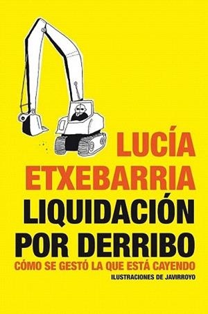 LIQUIDACIÓN POR DERRIBO | 9788484532002 | LUCÍA ETXEBARRIA