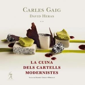 CUINA DELS CARTELLS MODERNISTES, LA | 9788496786486 | GAIG, CARLES / HERAS, DAVID