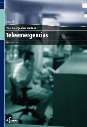 TELE-EMERGENCIAS | 9788496334991 | TORRALBA DÍAZ, SARA