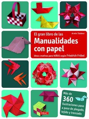 EL GRAN LIBRO DE LAS MANUALIDADES CON PAPEL | 9788498743609 | TAUBNER, ARMIN