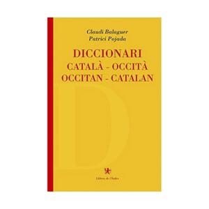 DICCIONARI OCCITÀ-CATALÀ / CATALAN-OCCITAN | 9788495317988 | POUJADA, PATRICI / BALAGUER, CLAUDI