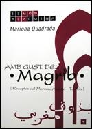 AMB GUST DEL MAGREB : RECEPTES DEL MARROC, ALGÉRIA I TUNÍSIA | 9788493338558 | QUADRADA, MARIONA