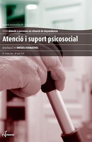 ATENCIO I SUPORT PSICOSOCIAL GRAU MITJÀ | 9788415309635 | M. E. DÍAZ, M. J. TELLO