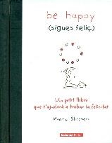 BE HAPPY (SIGUES FELIÇ) | 9788496708402 | SHEEHAN, MONICA