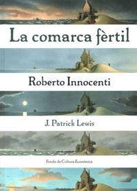 COMARCA FERTIL, LA | 9789681668617 | INNOCENTI, ROBERTO / PATRICK LEWIS, J.