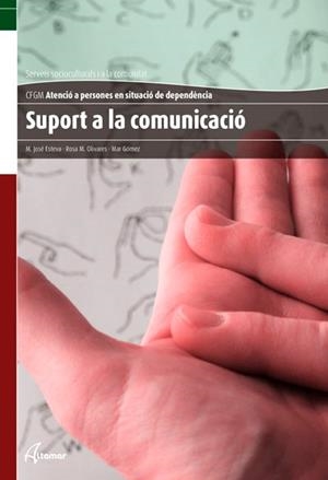 SUPORT A LA COMUNICACIÓ | 9788415309352 | ESTEVA BUJÁN, MARÍA JOSÉ