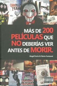 MAS DE 200 PELICULAS QUE NO DEBERIAS VER ANTES DE MORIR | 9788415191391 | FERRIS, ANGEL