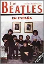 BEATLES EN ESPAÑA, THE | 9788415191834 | ALVAREZ, JOSE LUIS