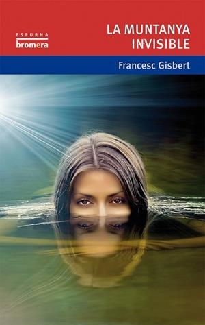 LA MUNTANYA INVISIBLE | 9788490261255 | GISBERT MUÑOZ, FRANCESC
