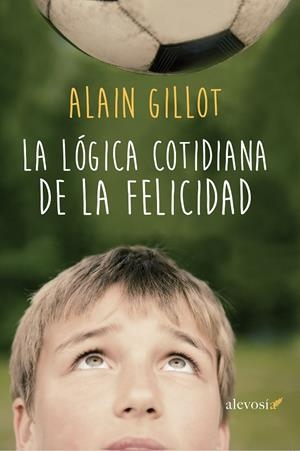 LÓGICA COTIDIANA DE LA FELICIDAD, LA | 9788416413164 | GILLOT, ALLAIN