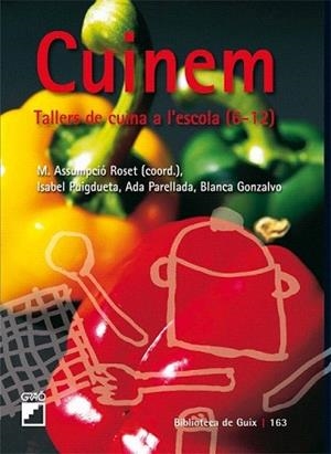 CUINEM | 9788478276509 | ROSET ELIAS, M. ASSUMPCIÓ / GONZALVO HERAS, BLANCA / PARELLADA GARRELL, INMACULADA