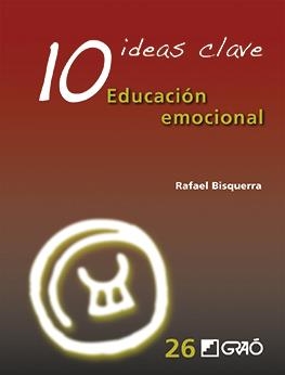 10 IDEAS CLAVE. EDUCACIÓN EMOCIONAL | 9788499807133 | BISQUERRA ALZINA, RAFAEL