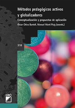 MÉTODOS PEDAGÓGICOS ACTIVOS Y GLOBALIZADORES | 9788499806761 | BALAGUER, PATRÍCIA / CAPELLA, CARLOS / CHIVA, ÓSCAR / CORBATÓN MARTÍNEZ, RAQUEL
