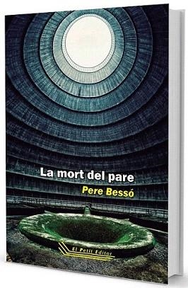 MORT DEL PARE, LA | 9788494271557 | BESSÓ, PERE