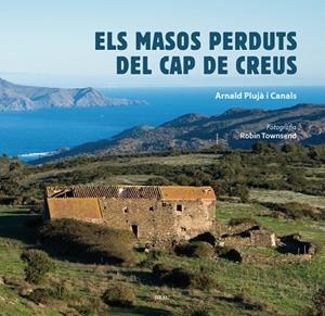 MASOS PERDUTS DEL CAP DE CREUS, ELS | 9788415885443 | PLUJÀ I CANALS, ARNALD