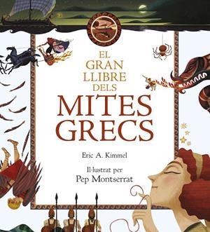 GRAN LLIBRE DELS MITES GRECS, EL | 9788416519712 | KIMMEL, ERIC A.