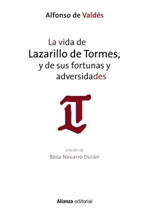 VIDA DE LAZARILLO DE TORMES, Y DE SUS FORTUNAS Y ADVERSIDADES, LA | 9788491043683 | VALDÉS, ALFONSO DE