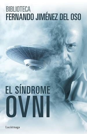 SÍNDROME OVNI, EL | 9788416694075 | JIMÉNEZ DEL OSO, FERNANDO