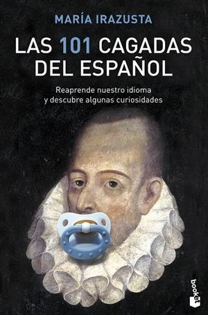 101 CAGADAS DEL ESPAÑOL, LAS | 9788467047547 | IRAZUSTA LARA, MARÍA
