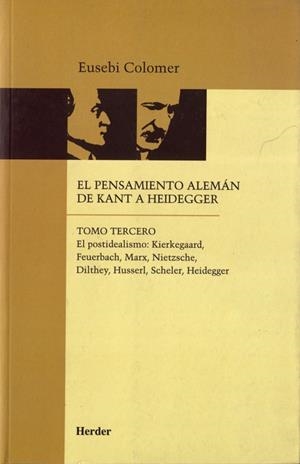PENSAMIENTO ALEMÁN DE KANT A HEIDEGGER TOMO III, EL | 9788425415210 | COLOMER, EUSEBI