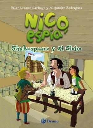 NICO, ESPÍA : SHAKESPEARE Y EL GLOBO | 9788469605820 | LOZANO CARBAYO, PILAR / RODRÍGUEZ PUÑAL, ALEJANDRO