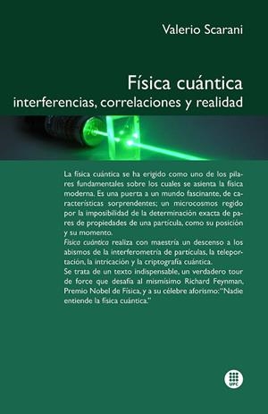 FÍSICA CUÁNTICA. INTERFERENCIAS, CORRELACIONES Y REALIDAD | 9788476539798 | SCARANI, VALERIO