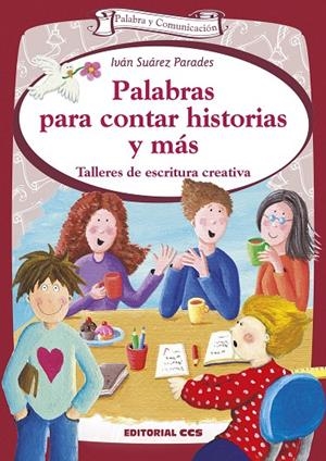 PALABRAS PARA CONTAR HISTORIAS Y MAS | 9788490233573 | SUÁREZ, IVÁN