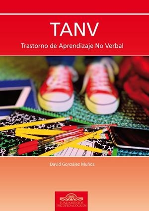 TRASTORNO DE APRENDIZAJE NO VERBAL - TANV | 9788497276566 | GONZÁLEZ MUÑOZ, DAVID