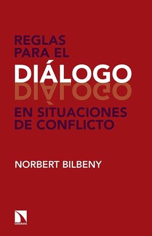 REGLAS PARA EL DIÁLOGO EN SITUACIONES DE CONFLICTO | 9788490971390 | BILBENY, NORBERT