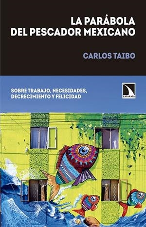 PARÁBOLA DEL PESCADOR MEXICANO, LA | 9788490971420 | TAIBO, CARLOS